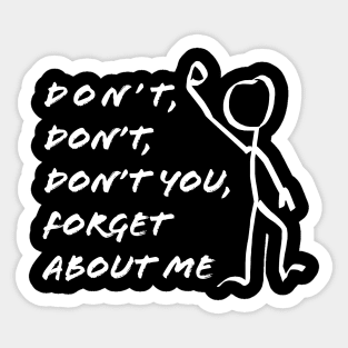 Breakfast Club Don't You Forget About Me Sticker
